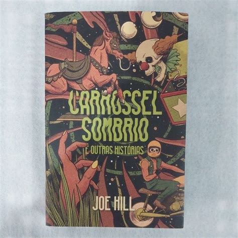 Carrossel Sombrio e outras histórias Joe Hill Shopee Brasil