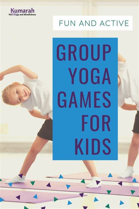 Yoga Games For Kids Active Kids Yoga Group Games Yoga For Kids Kids