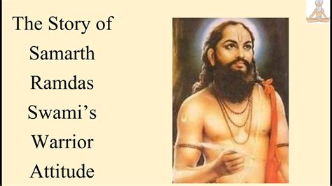 Spiritual Story The Story Of Samarth Ramdas Swamis Warrior Attitude