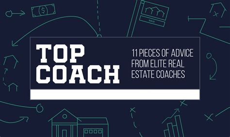 11 Pieces Of Advice From Elite Real Estate Coaches Chicago Agent