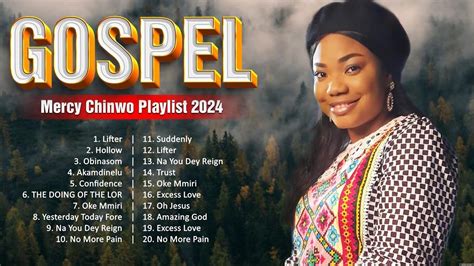 Mercy Chinwo ~ Top 10 Most Popular Gospel Songs Of 2024 ~ Gospel Today 2024 Playlist ~ 🙏 Youtube