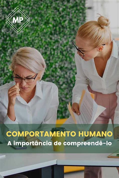 Comportamento Humano E Persuasão - Comportamento humano: entenda a importância de compreendê-lo ...