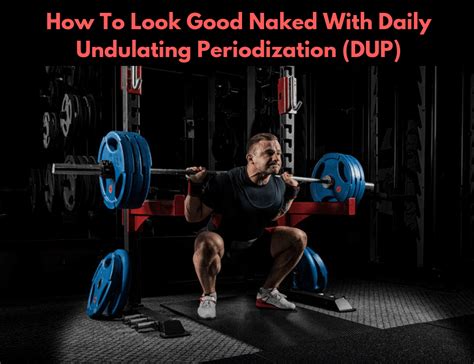 daily undulating periodization dup   build muscle fast eric
