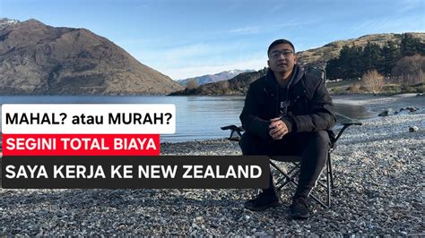 TOTAL BIAYA YANG SAYA KELUARKAN UNTUK BEKERJA KE SELANDIA BARU NEW