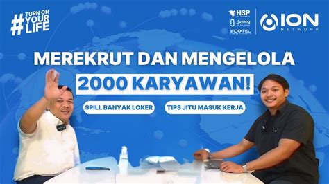 Merekrut Dan Mengelola 2000 Karyawan Spill Banyak Loker Tips Jitu