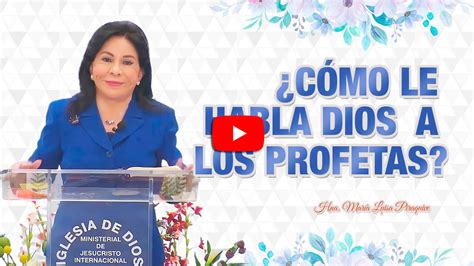 C Mo Le Habla Dios A Los Profetas Hna Mar A Luisa Piraquive