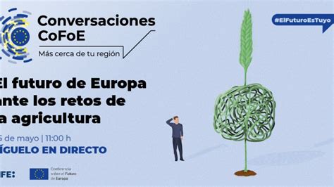 El Futuro De Europa Ante Los Retos De La Agricultura Euroefe Euractiv