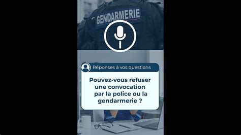 Pouvez Vous Refuser De Vous Rendre Une Convocation De La Police Ou La