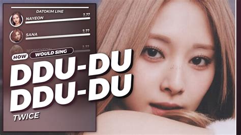 A I Cover How Would Twice Sing Ddu Du Ddu Du By Blackpink