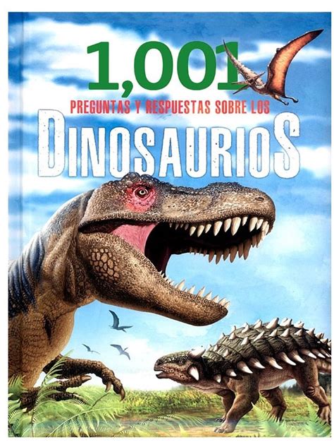 Ripley LIBRO 1001 PREGUNTAS Y RESPUESTAS SOBRE LOS DINOSAURIOS