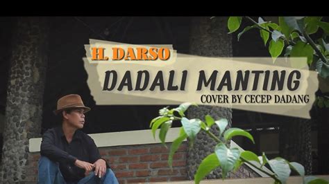 Dadali Manting H Darso Cover By Cecep Dadang Youtube