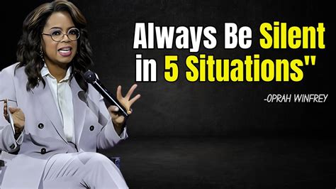 Oprah Winfrey Always Be Silent In Five Situations Oprah Winfrey