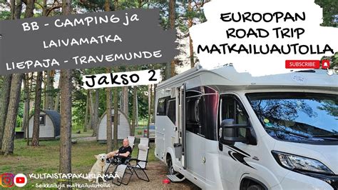 Euroopan Road Trip Matkailuautolla Jakso Bb Camping Liepaja Ja