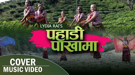 Pahadi Pakhama Lydia Rai Cover Music Video New Nepali Christmas Dance Song 2020 Youtube