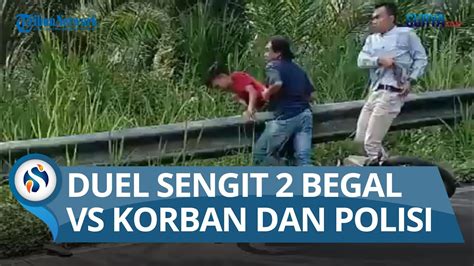 DUEL BEGAL VS KORBAN DAN POLISI Brigpol Novi Gagalkan Aksi Begal Di