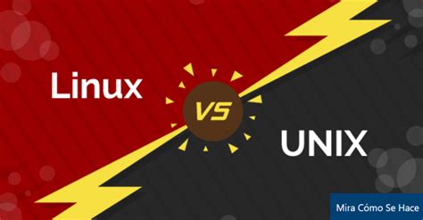 ¿cuáles Son Las Diferencias Entre Unix Y Linux Y Sus Características Mira Cómo Se Hace