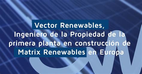 Vector Renewables Ingeniero De La Propiedad De La Primera Planta En