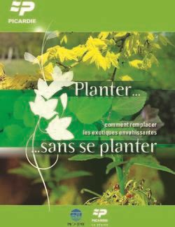 Sans Se Planter Comment Remplacer Les Exotiques Envahissantes Esp Ces