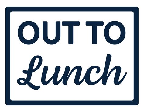 Free Printable Out To Lunch Sign Templates Pdf Word