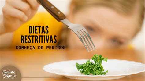 Dietas Restritivas Conheça Os Perigos Sainte Marie