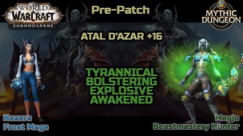 Atal D Azar 16 Frost Mage BM Hunter Shadowlands Prepatch YouTube