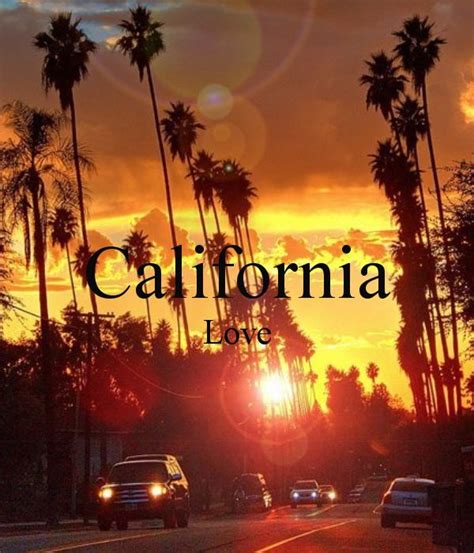 California Love Quotes. QuotesGram