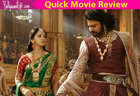 Baahubali 2 Quick Movie Review Prabhas And Anushka Shettys Enchanting