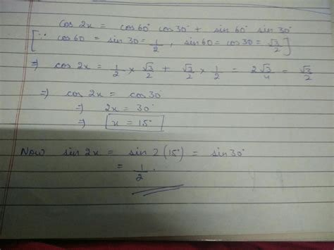 If Cos2xcos60°•cos30°sin60°•sin30°find The Value Of Sin2x