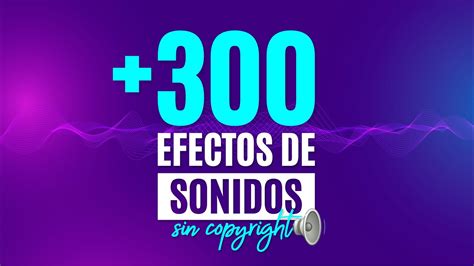 Pack 300 Efectos De Sonidos Mp3 Libre Uso Para Editar Videos 😱 ¡los Sonidos MÁs Usados 2021