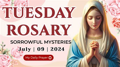 Holy Rosary Tuesday🔴sorrowful Mysteries Of The Rosary🌹 July 09 2024