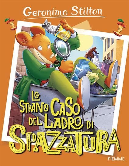 Lo Strano Caso Del Ladro Di Spazzatura Geronimo Stilton Libro