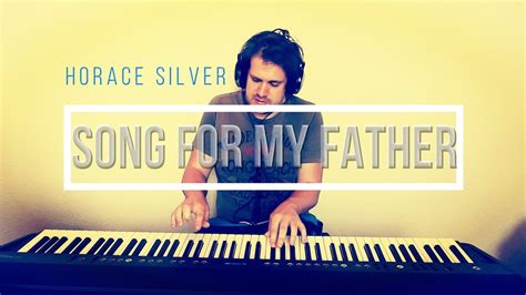 Song For My Father Horace Silver Jazz Piano Youtube