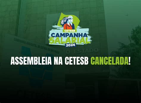 Atenção Assembleia dos trabalhadores as da CETESB é cancelada