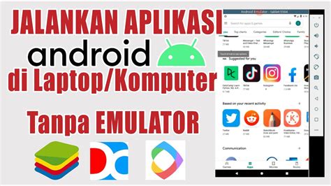 Cara Install Dan Menjalankan Aplikasi Android Di Laptop Tanpa