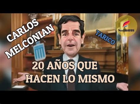 Carlos Melconian 20 Años que Hacen lo Mismo Tarico Genio uvm