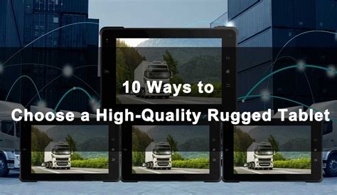 10 Ways to Choose a High-Quality Rugged Tablet - Waysion