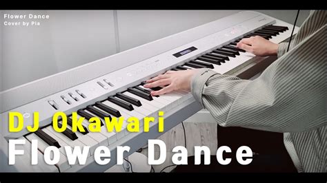 Flower Dance Piano Cover Dj Okawari Youtube