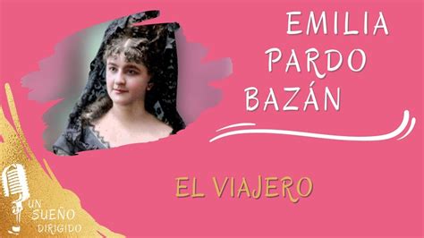 Narraci N El Viajero De Emilia Pardo Bazan Audiolibros En Un Sue O