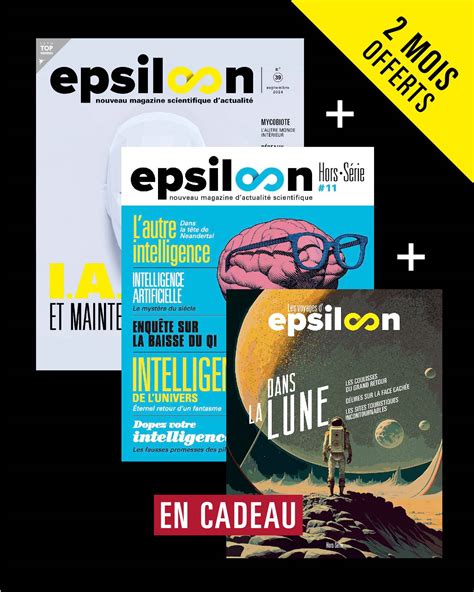 Offres d abonnement au magazine Epsiloon et à ses hors séries