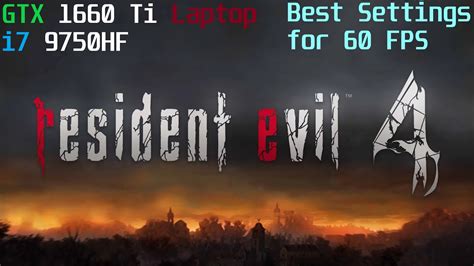 Resident Evil Remake Best Settings Fps P Gtx Ti Laptop