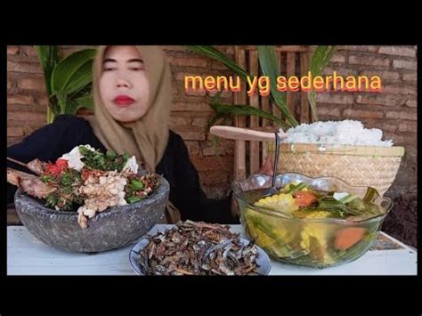 Mukbang Menu Yg Sangat Sederhana Sayur Asem Jagung Manis Penyet