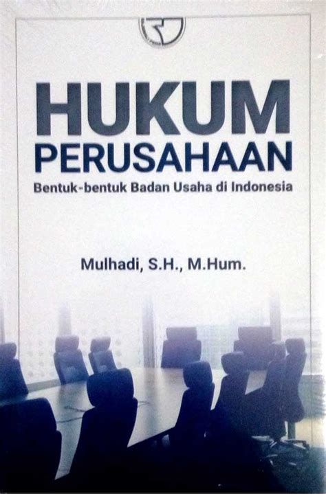 Jual Buku Hukum Perusahaan Bentuk Bentuk Badan Usaha Di Indonesia