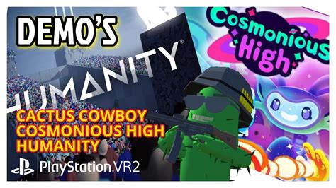 PLAYSTATION VR2 DEMO S CACTUS COWBOY COSMONIOUS HIGH HUMANITY