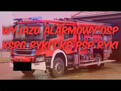 Wyjazd Alarmowy OSP KSRG RYKI I KP PSP RYKI 529 L 01 I 521 L 43 YouTube