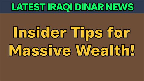 Iraqi Dinar Massive Wealth Tips Dinar News Iraqi Dinar Rv Iraq