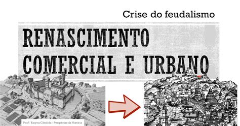 Perip Cias Na Hist Ria Renascimento Comercial E Urbano Slides E