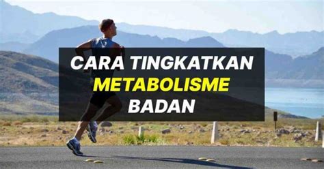 Tips Mudah Cara Tingkatkan Metabolisme Badan