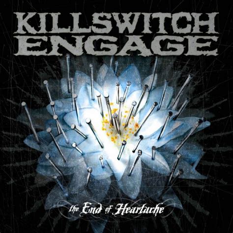 Killswitch Engage The End Of Heartache 2005 Cd Discogs