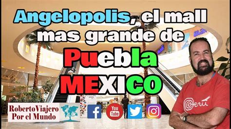 Angelópolis el mall mas grande de Puebla México YouTube