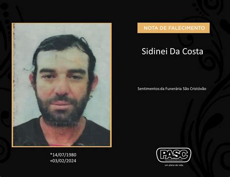 Pasc E Familiares Comunicam O Falecimento De Sidinei Da Costa